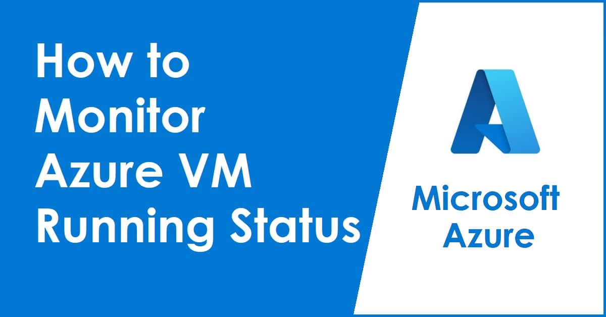 How to Monitor Azure VM running status