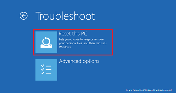 How to Factory Reset Windows 10 without password