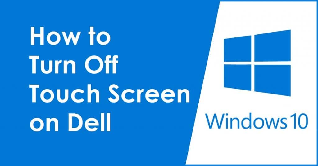 How to Turn Off Touch Screen on Dell