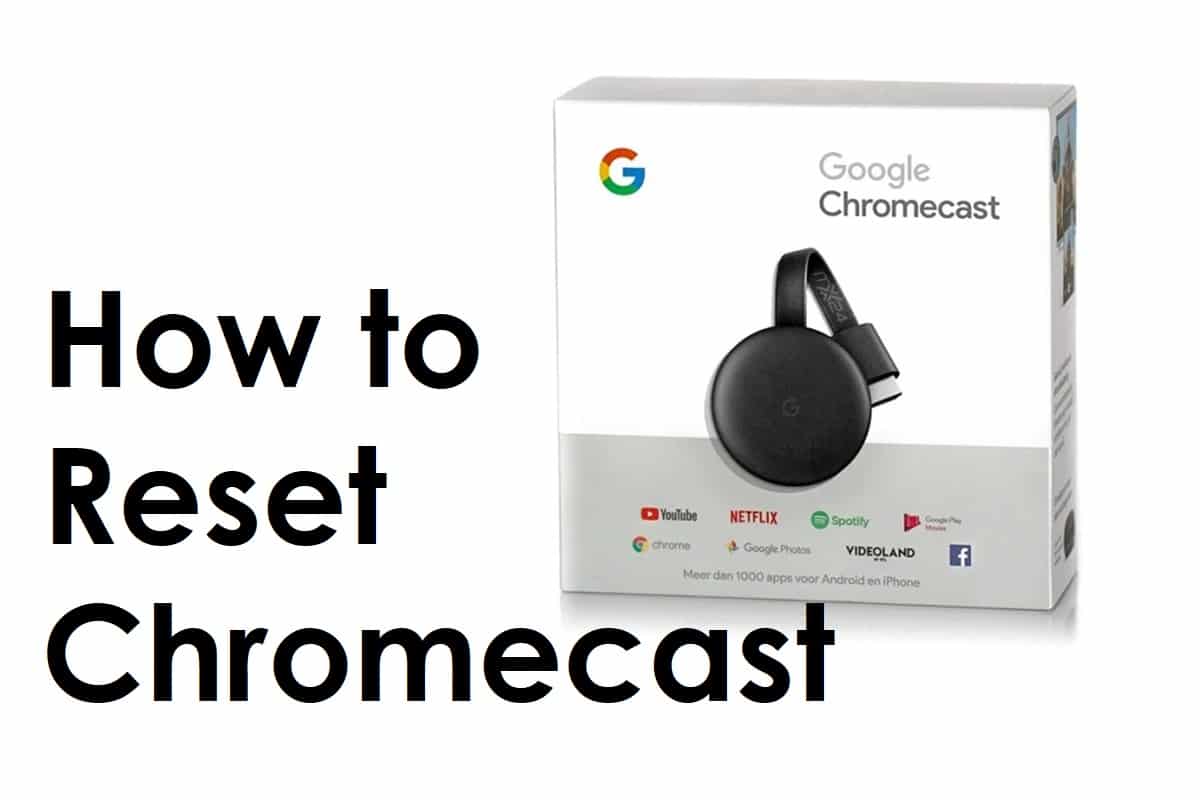 How to Reset Chromecast