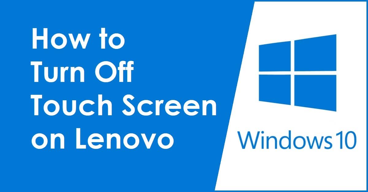 How to Turn Off Touch Screen on Lenovo