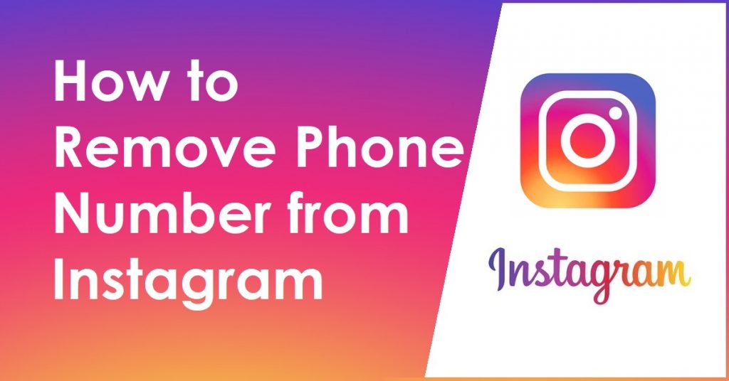 How to Remove Phone Number from Instagram On Desktop, Android and iPhone