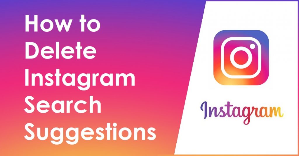 How to Delete Instagram Search Suggestions