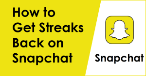How to Get Streaks Back on Snapchat on Android and iPhone