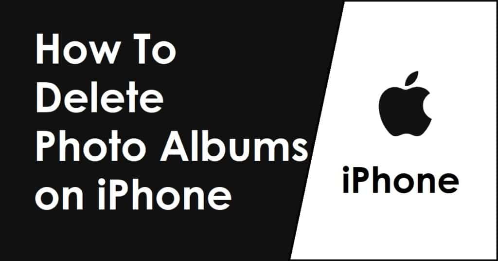 How To Delete Photo Albums on iPhone in 3 Different Methods