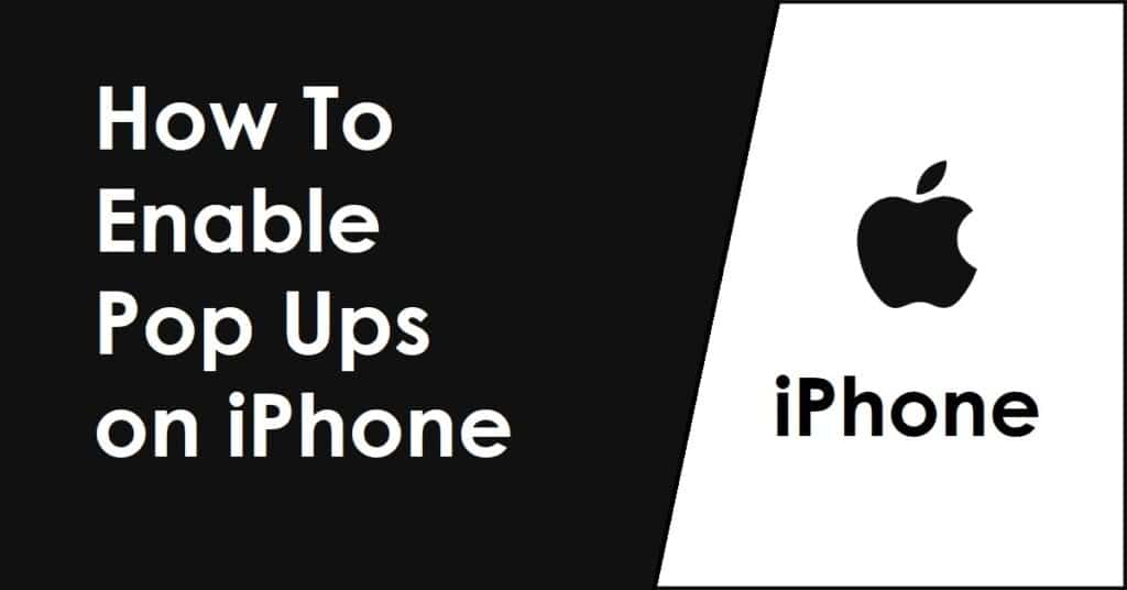 How To Enable Popups on iPhone