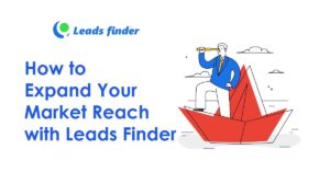 How to Expand Your Market Reach with Leads Finder