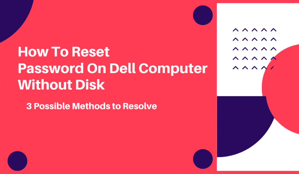 How To Reset Password On Dell Computer Without Disk